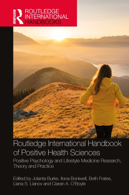 Book cover of: Routledge International Handbook of Positive Health Sciences. By: Jolanta Burke