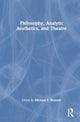 Book cover of: Philosophy, Analytic Aesthetics, and Theater