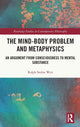 Book cover of: Mind-Body Problem and Metaphysics. By: Ralph Stefan Weir