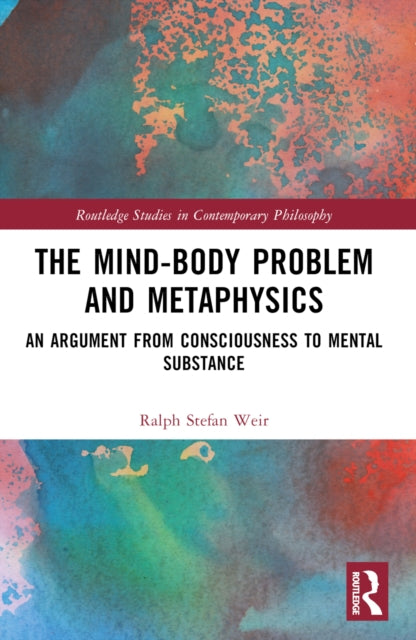 Book cover of: Mind-Body Problem and Metaphysics. By: Ralph Stefan Weir
