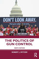 Book cover of: Politics of Gun Control. By: Robert J. Spitzer