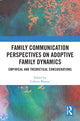 Book cover of: Family Communication Perspectives on Adoptive Family Dynamics