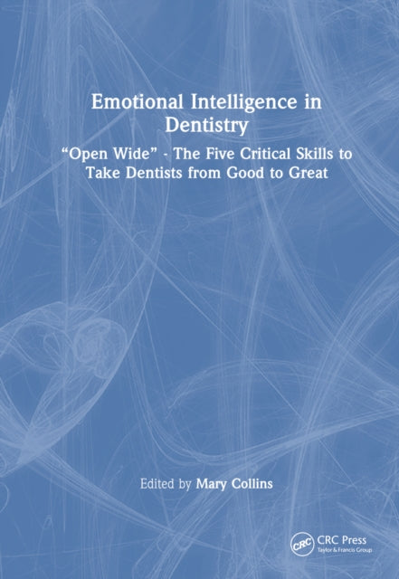 Book cover of: Emotional Intelligence in Dentistry. By: Mary Collins