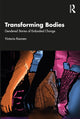 Book cover of: Transforming Bodies. By: Victoria Kannen