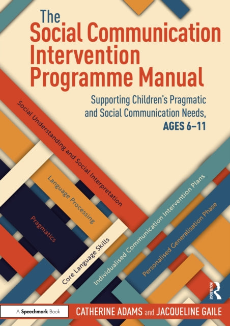 Book cover of: Social Communication Intervention Programme Manual. By: Catherine Adams