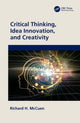 Book cover of: Critical Thinking, Idea Innovation, and Creativity. By: Richard H. McCuen