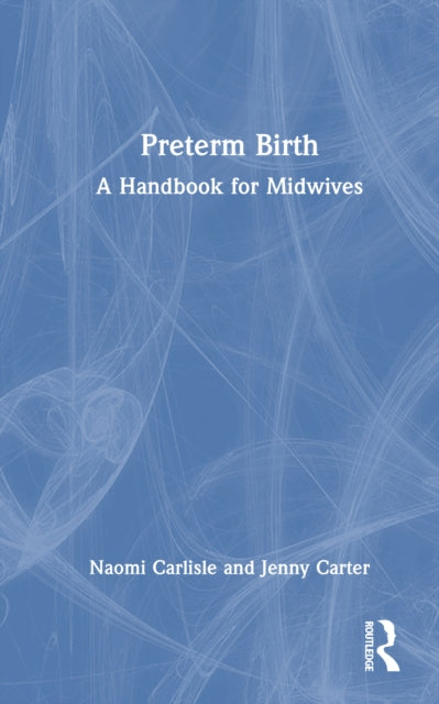 Book cover of: Preterm Birth. By: Naomi Carlisle