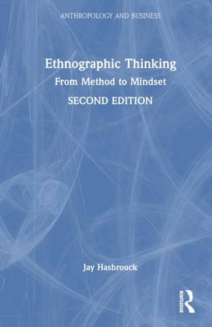 Book cover of: Ethnographic Thinking. By: Jay Hasbrouck