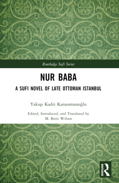 Book cover of: Nur Baba. By: Yakup Kadri Karaosmanoğlu