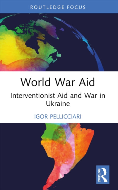 Book cover of: World War Aid. By: Igor Pellicciari