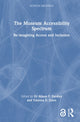 Book cover of: Museum Accessibility Spectrum. By: Alison F. Eardley
