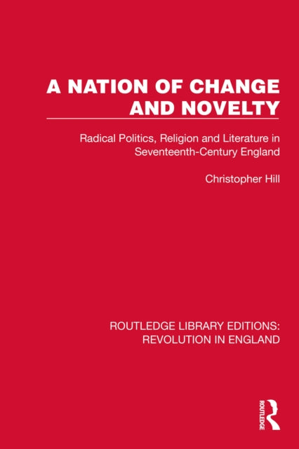Book cover of: Nation of Change and Novelty. By: Christopher Hill