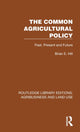 Book cover of: Common Agricultural Policy. By: Brian E. Hill