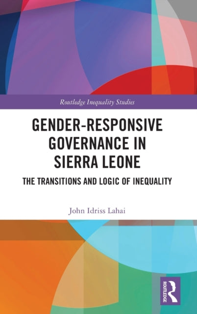 Book cover of: Gender-Responsive Governance in Sierra Leone. By: John Idriss Lahai