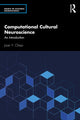 Book cover of: Computational Cultural Neuroscience. By: Joan Y. Chiao