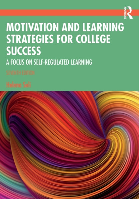Book cover of: Motivation and Learning Strategies for College Success. By: Helena Seli