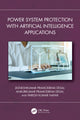 Book cover of: Power System Protection with Artificial Intelligence Applications. By: Jigneshkumar P. Desai
