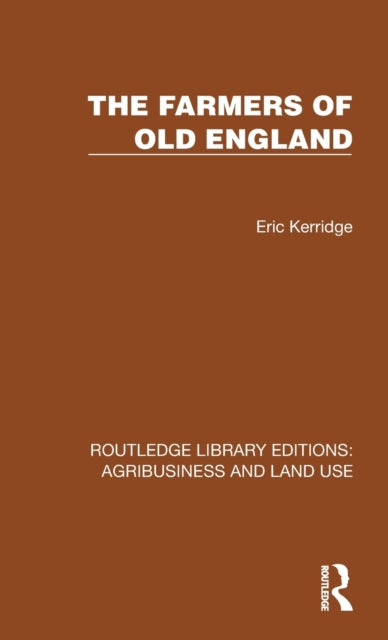 Book cover of: Farmers of Old England. By: Eric Kerridge