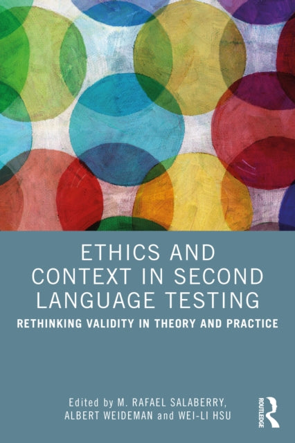 Book cover of: Ethics and Context in Second Language Testing. By: M. Rafael Salaberry