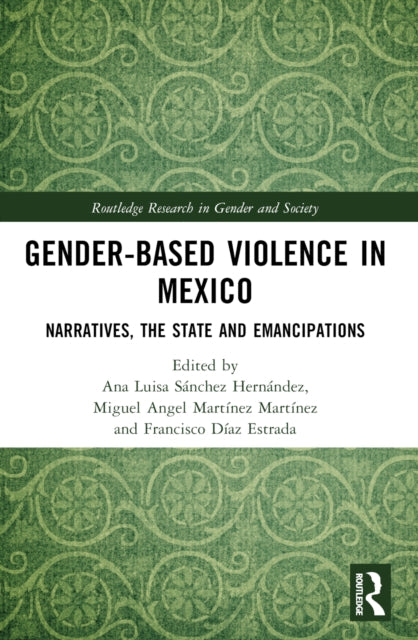 Book cover of: Gender-Based Violence in Mexico. By: Ana Luisa Sánchez Hernández