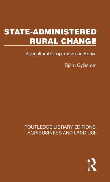 Book cover of: State-Administered Rural Change. By: Bjö Gyllström