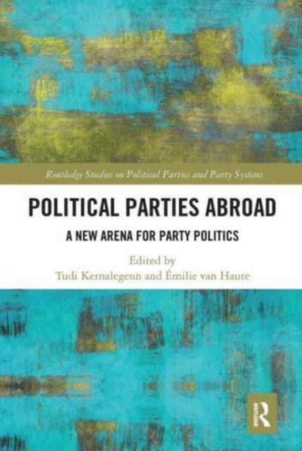 Book cover of: Political Parties Abroad. By: Tudi Kernalegenn