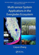Book cover of: Multi-sensor System Applications in the Everglades Ecosystem. By: Caiyun Zhang