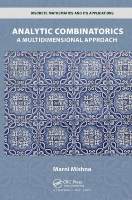 Book cover of: Analytic Combinatorics. By: Marni Mishna
