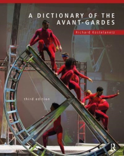 Book cover of: Dictionary of the Avant-Gardes. By: Richard Kostelanetz