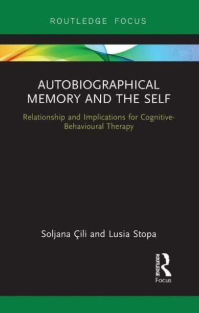 Book cover of: Autobiographical Memory and the Self. By: Soljana Cili