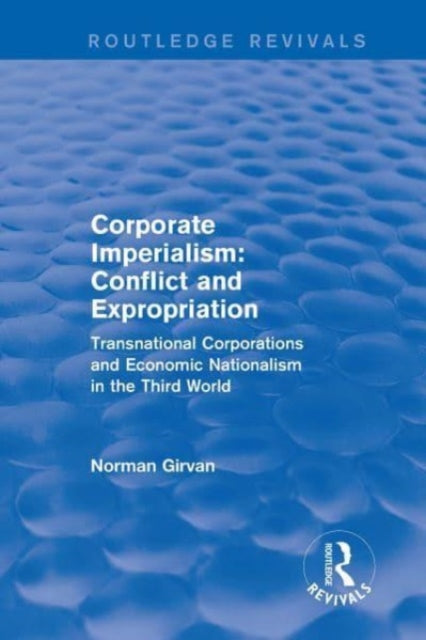 Book cover of: Corporate imperialism: Conflict and expropriation. By: Norman Girvan