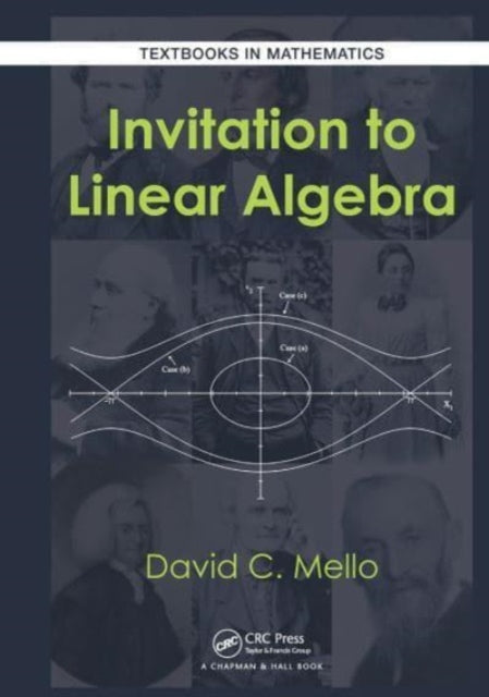 Book cover of: Invitation to Linear Algebra. By: David C. Mello