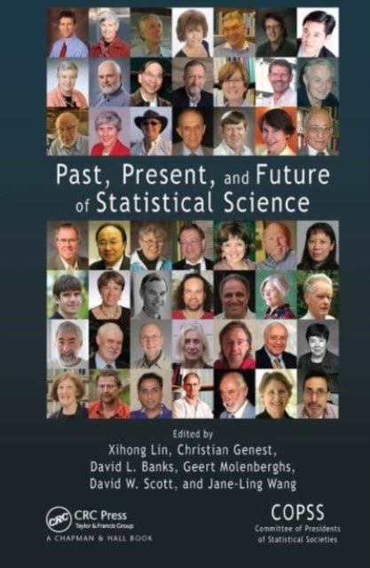 Book cover of: Past, Present, and Future of Statistical Science. By: Xihong Lin