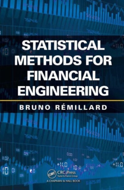 Book cover of: Statistical Methods for Financial Engineering. By: Bruno Remillard