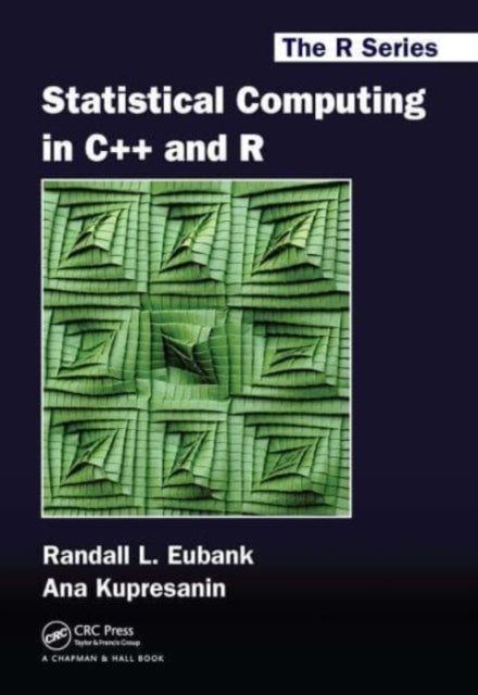 Book cover of: Statistical Computing in C++ and R. By: Randall L. Eubank