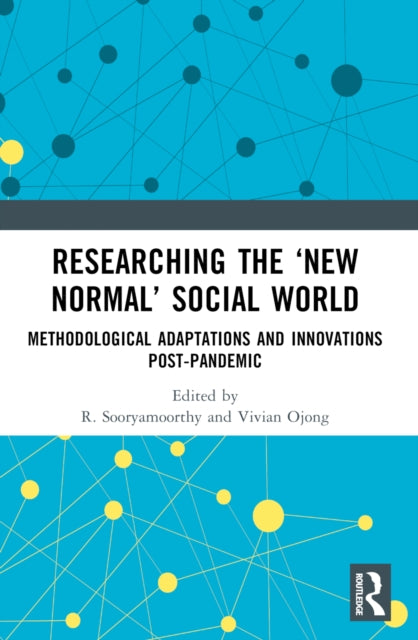 Book cover of: Researching the ‘New Normal’ Social World. By: R. Sooryamoorthy