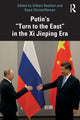 Book cover of: Putin’s “Turn to the East” in the Xi Jinping Era. By: Gilbert Rozman