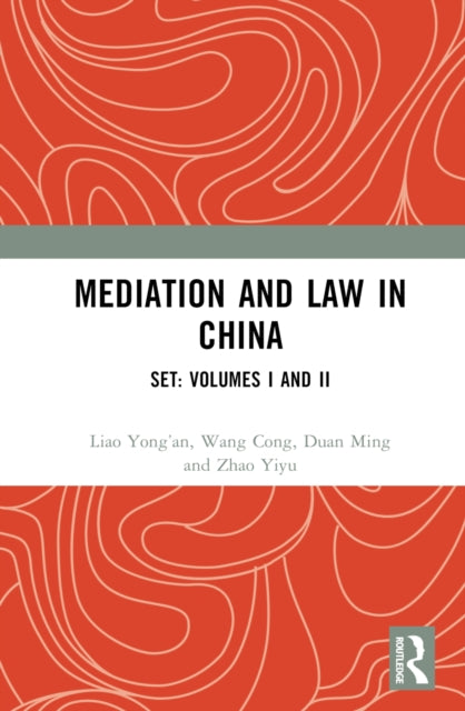 Book cover of: Mediation and Law in China. By: Yongan Liao