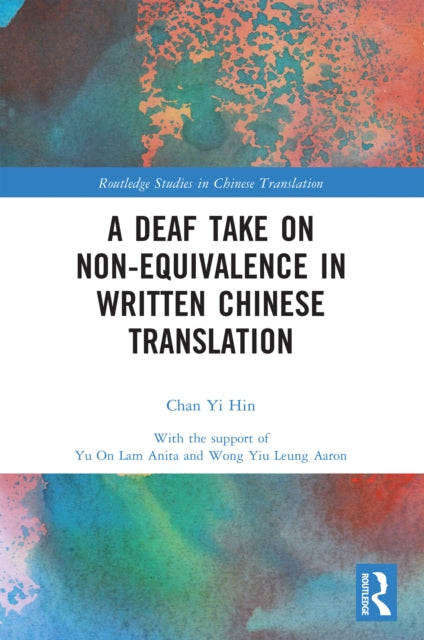 Book cover of: Deaf Take on Non-Equivalence in Written Chinese Translation. By: Yi Hin Chan