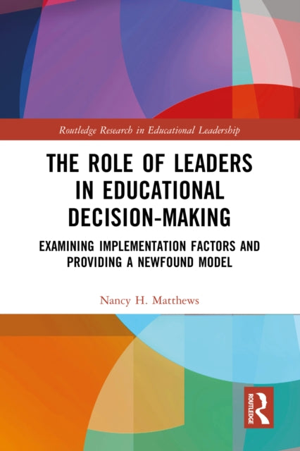 Book cover of: Role of Leaders in Educational Decision-Making. By: Nancy Matthews
