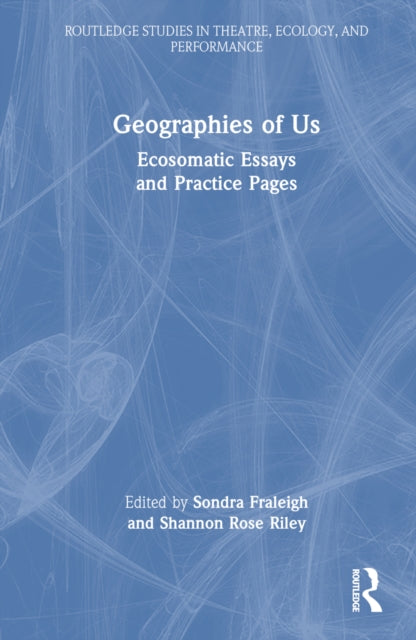 Book cover of: Geographies of Us. By: Sondra Fraleigh