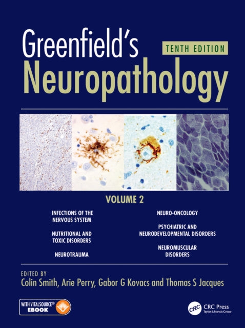 Book cover of: Greenfield's Neuropathology 10e Vol 2. By: Colin Smith