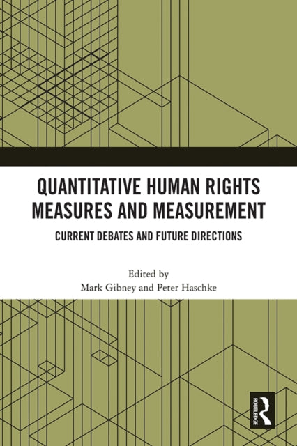 Book cover of: Quantitative Human Rights Measures and Measurement. By: Mark Gibney
