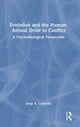Book cover of: Evolution and the Human-Animal Drive to Conflict. By: Jorge A. Colombo