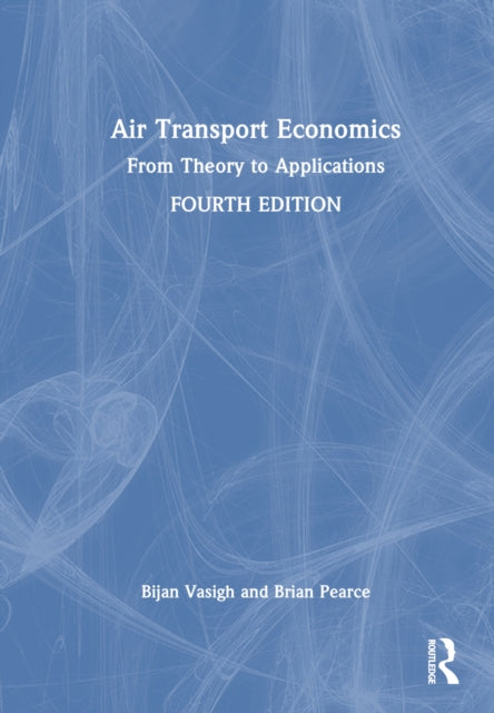 Book cover of: Air Transport Economics. By: Bijan Vasigh