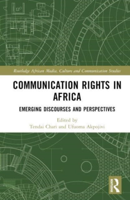 Book cover of: Communication Rights in Africa. By: Tendai Chari