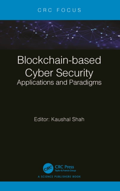 Book cover of: Blockchain-based Cyber Security. By: Kaushal Shah