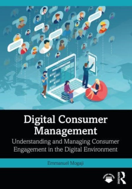Book cover of: Digital Consumer Management. By: Emmanuel Mogaji