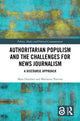 Book cover of: Authoritarian Populism and the Challenges for News Journalism. By: Mats Ekström