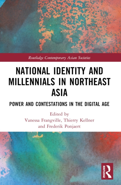 Book cover of: National Identity and Millennials in Northeast Asia. By: Vanessa Frangville
